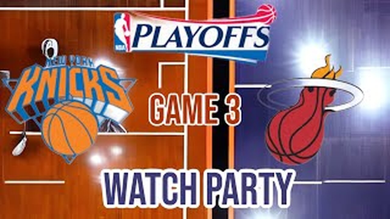 NYC Knicks vs Miami Heat game 3 RD2 Live Watch Party: Join the Excitement