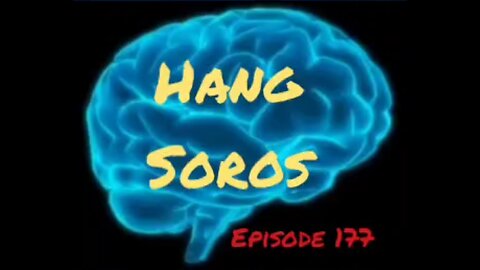 HANG SOROS! - IT'S A WAR FOR YOUR MIND Episode 177 with HonestWalterWhite