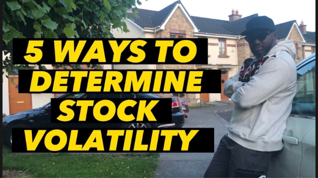 5 Ways to Determine the Volatility of a Stock