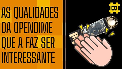 As Vantagens de usar o OPENDIME - [CORTE]