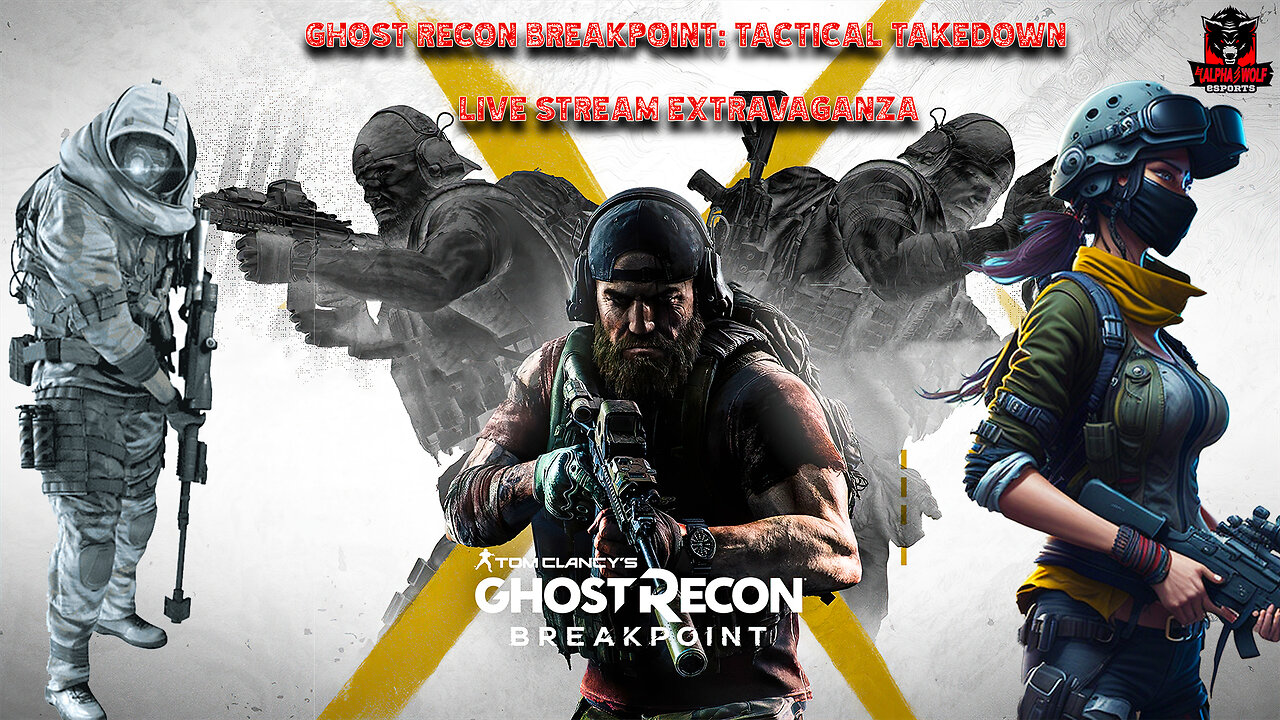 Ghost Recon Breakpoint: Tactical Takedown - Live Stream Extravaganza!