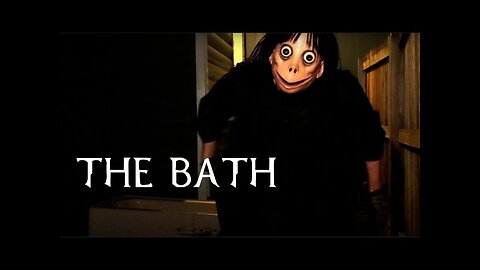 MOMO - The Bath | Short Horror Film