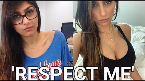 Mia Khalifa DEMANDS RESPECT from You...