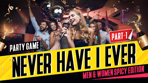 Never Have I Ever | Men & Women | Spicy Edition | Party Game