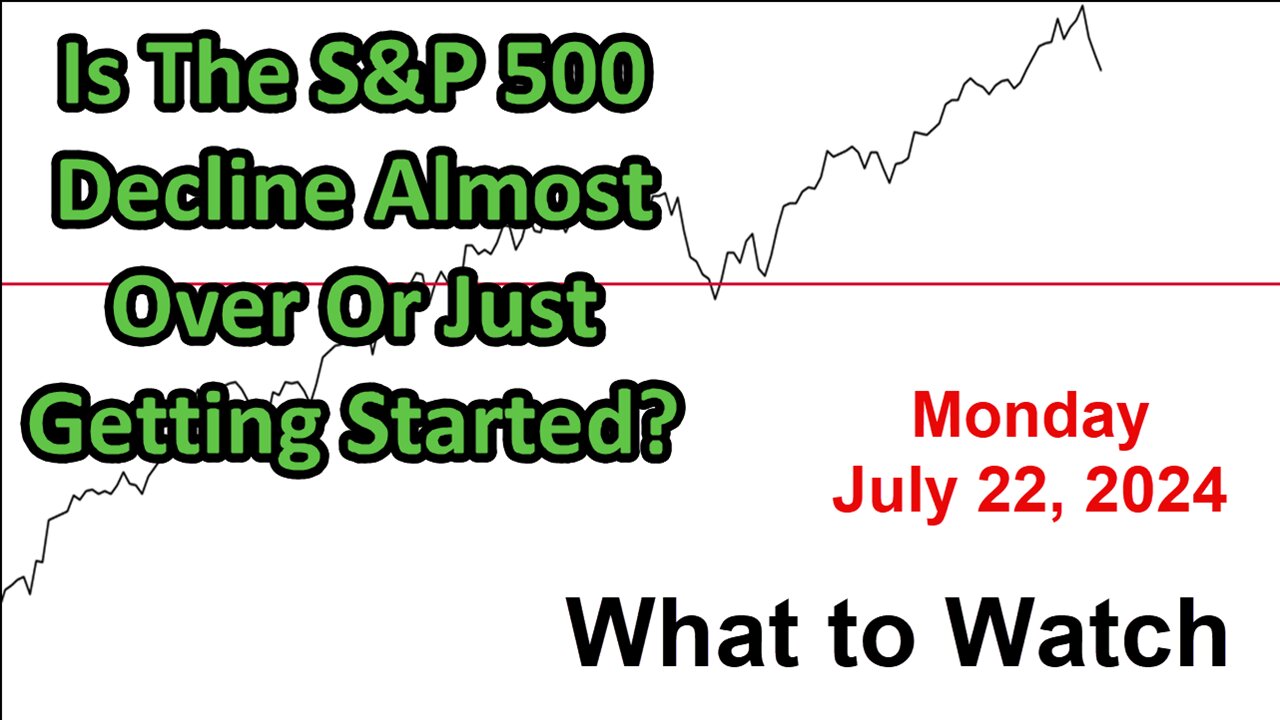 S&P 500 What to Watch for Monday July 22, 2024