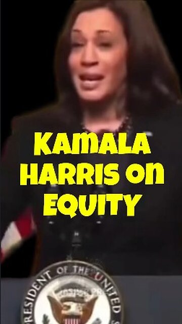 Kamala Harris on Equity: 'Everybody Should End Up In The Same Place"