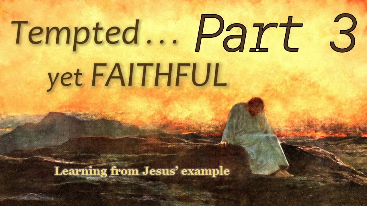 Tempted... Yet faithful | part 3 Contemporary