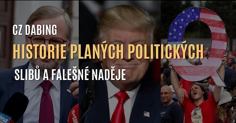 Corbettův report: Historie planých politických slibů a falešné naděje (CZ DABING)