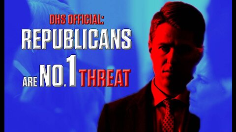 Breaking: Biden's DHS Lists Republicans As "#1 National Security Threat"