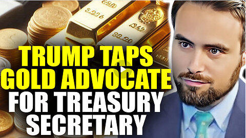 Trump Picks Gold Bull For Treasury Secretary | Tavi Costa