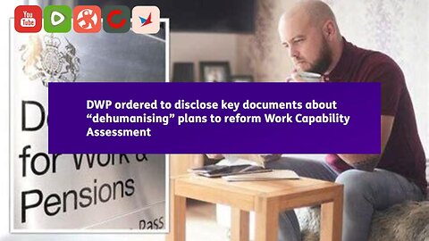 Work Capability Assessment - DWP forced to give documents