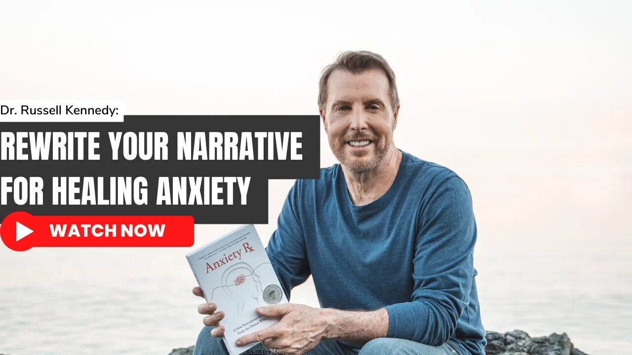 Rewrite Your Narrative for Healing Anxiety