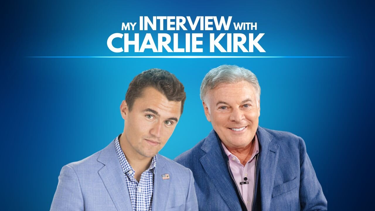 My Interview on "The Charlie Kirk Show"