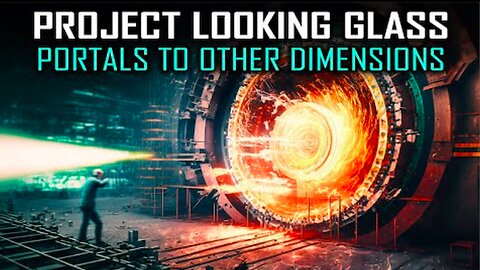 "Timeline Technology Revealed: How Project Looking Glass and Stargates Shape Humanity's Fate"