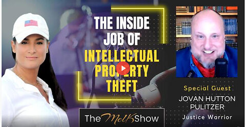 Mel K & Jovan Hutton Pulitzer | The Inside Job of Intellectual Property Theft | 2-15-23