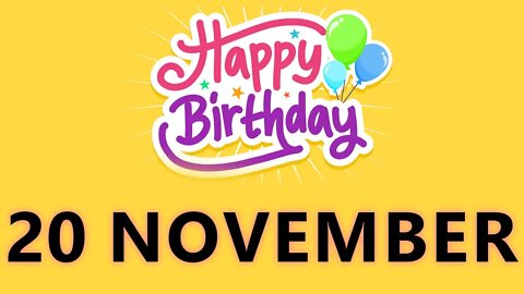Happy Birthday to all who have Birthday on 20 November - Birthday Wish From Birthday Bash