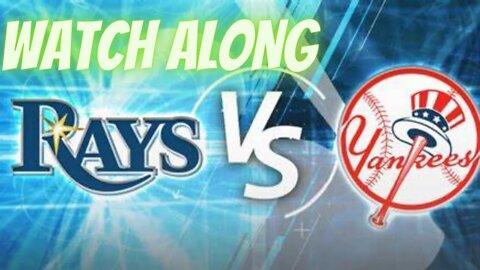 ⚾NEW YORK YANKEES VS TAMPA RAYs LIVE WATCH ALONG AND PLAY BY PLAY