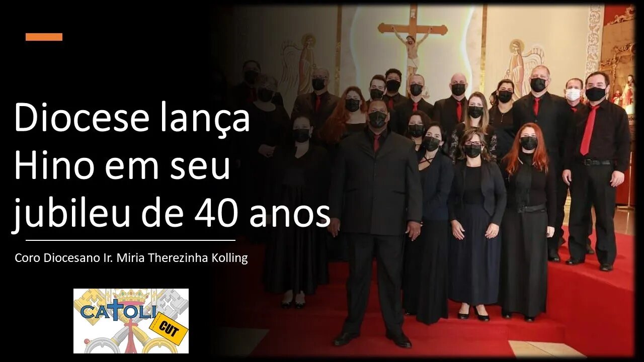 CATOLICUT - Diocese lança Hino em seu jubileu de 40 anos