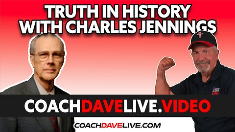TRUTH IN HISTORY WITH CHARLES JENNINGS | #1827 - AUDIO ONLY