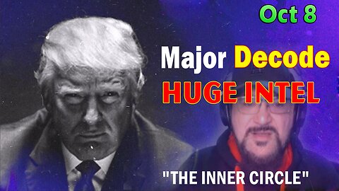 Major Decode Situation Update 10/08/23: "INNER CIRCLE WITH FCB & SPECIAL GUEST DAVE, FROM THE PULSE"