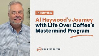 Transforming Ministry: Al Haywood’s Journey with Life Over Coffee’s Mastermind Program