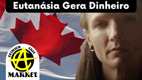 LEI no CANADÁ torna EUTANÁSIA a 10a MAIOR CAUSA de MORTE no PAÍS