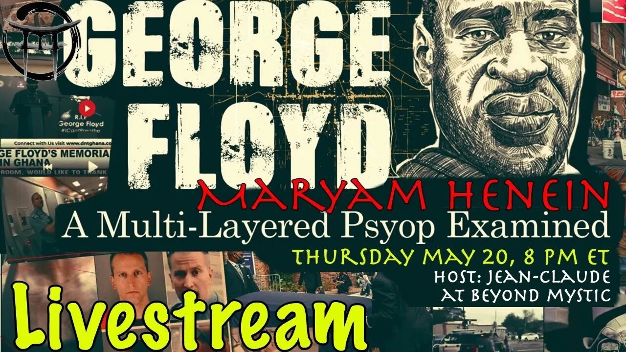 🔴LIVESTREAM: THE GEORGE FLOYD STORY With Maryam Henein & JeanClaude@BeyondMystic