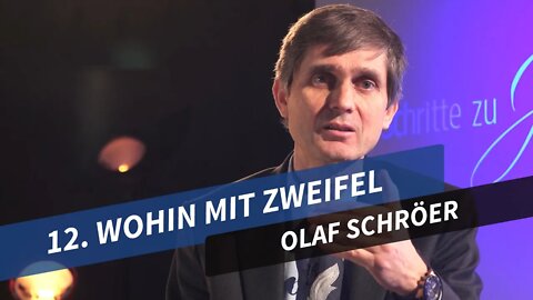 12. Wohin mit Zweifel # Olaf Schröer # Schritte zu Jesus