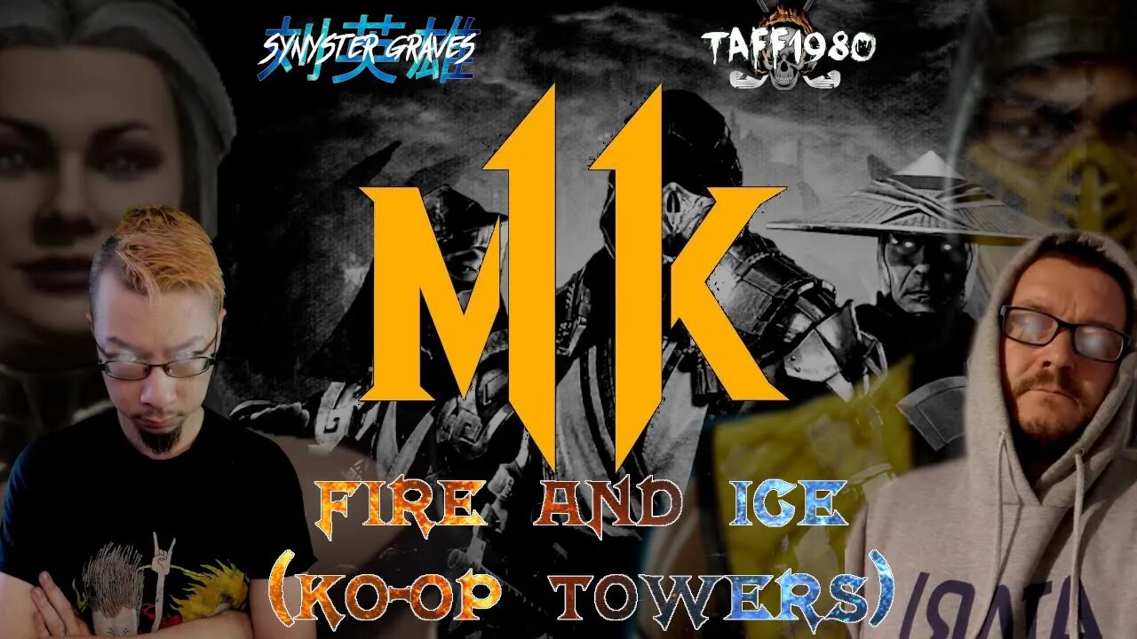 MK11 w/ Taff1980 - SINDEL/SCORPION (Fire and Ice Ko-op Tower)