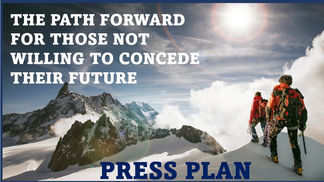 Beardsley Doctrine: PRESS Plan-The Path Forward for Those not Willing to Concede Their Future