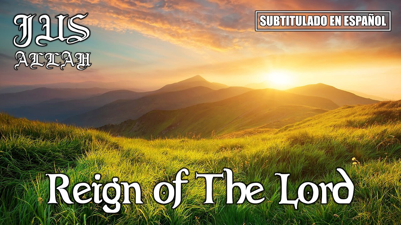Jus Allah - Reign of The Lord | (Subtitulado en español) (Prod. por Zach Johnson)
