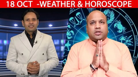 Weather Report & Horoscope - 18 OCTOBER | VARUN TIWARI | ASTRO PAWAN