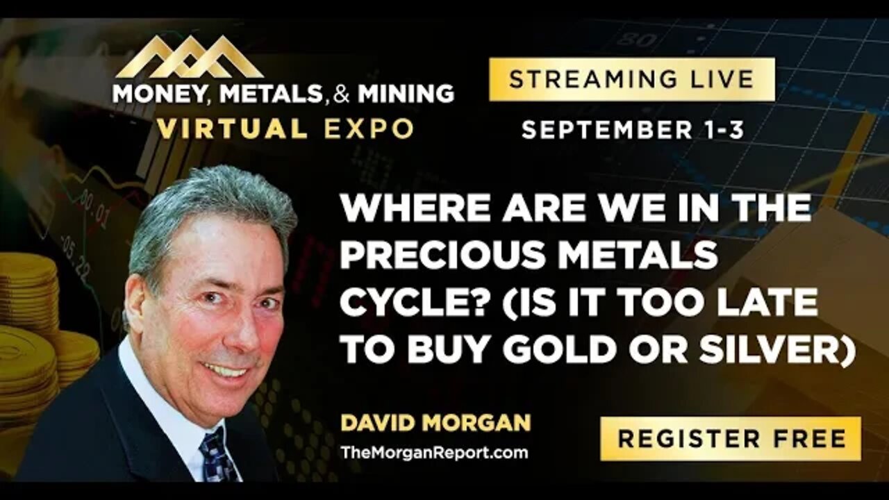 David Morgan | Is It Too Late to Buy Gold or Silver? Where Are We in the Precious Metals Cycle?