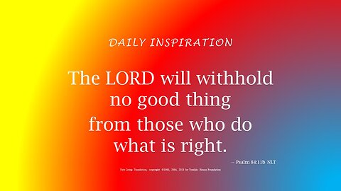 One Minute Daily Devotional -- Psalm 84:11b