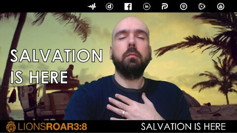 SALVATION IS HERE