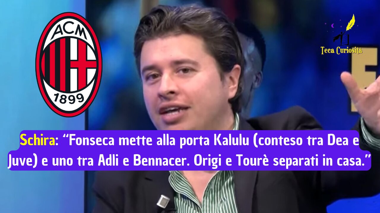 Nicolò Schira: "Fonseca mette alla porta Kalulu e uno tra Adli e Bennacer. Liberali blindato"