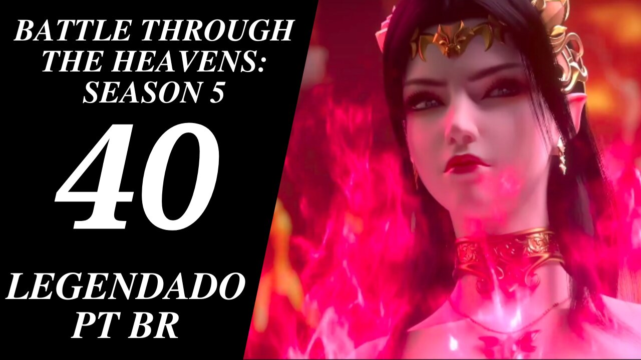 Battle Through The Heavens [Doupo Cangqiong] - Season 05 Ep 40 Legendado PT BR