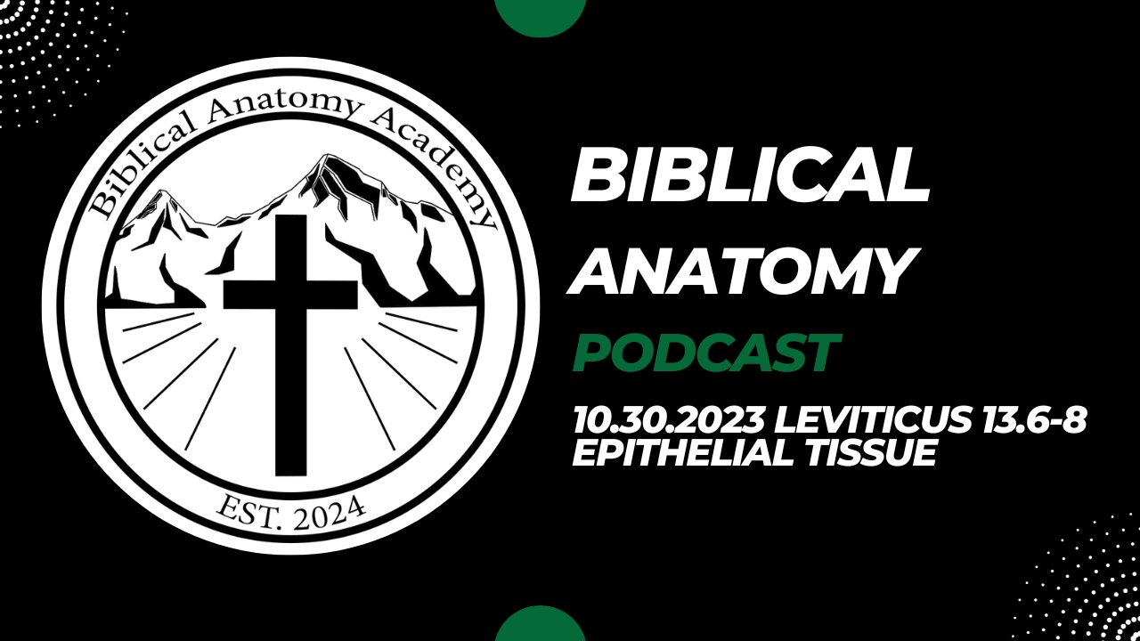 10.30.2023 Leviticus 13.6-8 Epithelial Tissue
