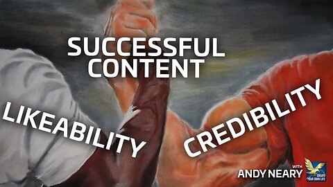 Cracking the Code of Successful Content: Likeability, Credibility, and Success | Andy Neary