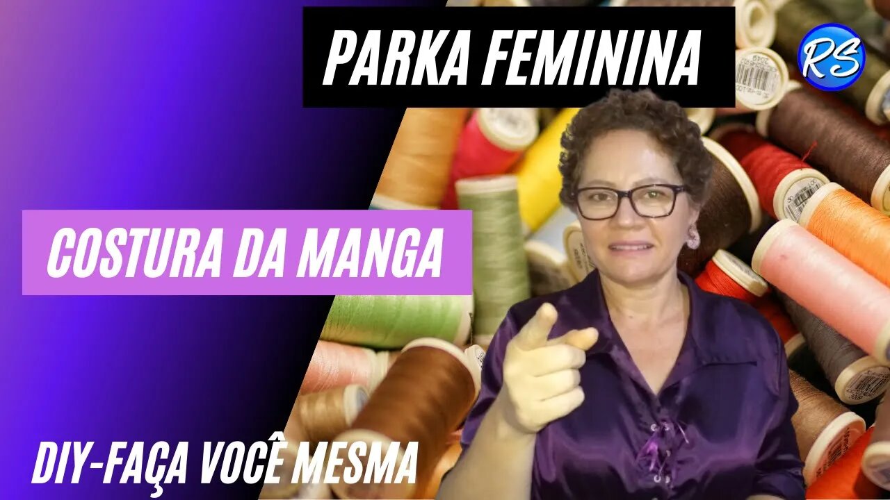 DIY- PARKA FEMININA- Costura das Mangas - EP 192