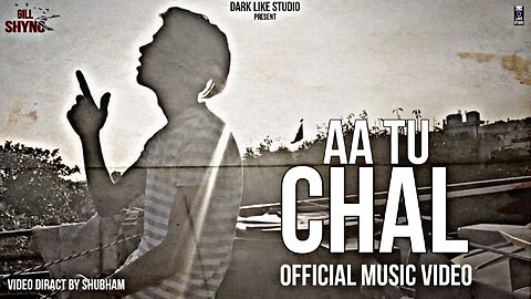AA TU CHAL OFFICIAL VIDEO SONG GILL SHYNO