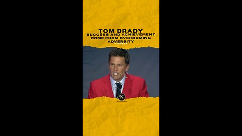 @tombrady Success and achievement come from overcoming adversity