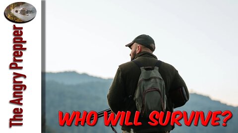 Who Will Survive?