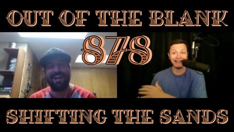 Out Of The Blank #878 - Shifting The Sands (Jason Cooper)