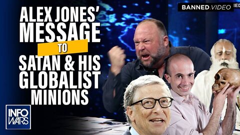 Alex Jones Sends a Message to Satan and His Globalist Minions