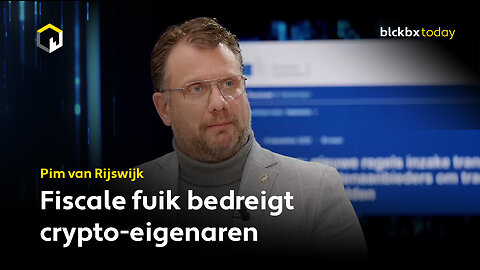 Fiscale fuik bedreigt crypto-eigenaren - Pim van Rijswijk