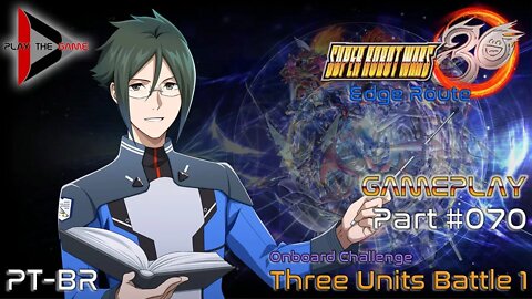 Super Robot Wars 30: #070 - Onboard Challenge: Three Units Battle 1 [PT-BR][Gameplay]