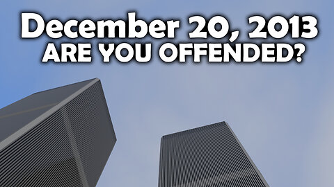 WAKE UP 9/11 - "Are you OFFENDED?" - December 20th, 2023 - By James Easton