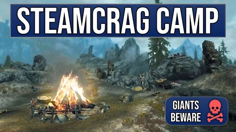 Steamcrag Camp - Skyrim Explored