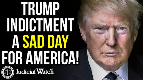 ABUSE OF POWER: Trump Indictment a Sad Day for America!
